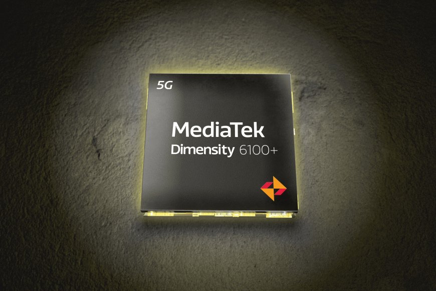 MediaTek phổ cập 5G cho điện thoại phổ thông bằng Dimensity 6000 series
