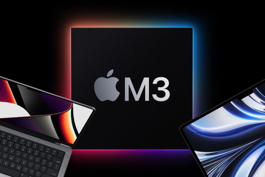 Apple ra mắt chip M3 series, hiệu năng khủng