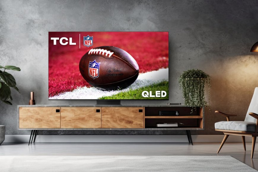 TCL gia tăng sức ảnh hưởng trong thị trường TV cao cấp
