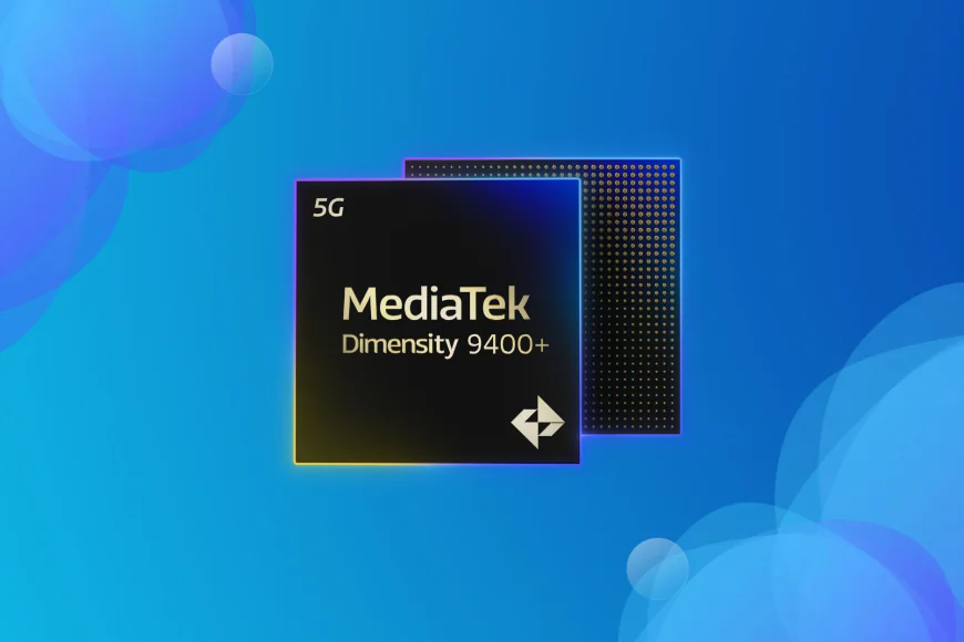MediaTek nâng cấp hiệu suất AI trên Dimensity 9400+