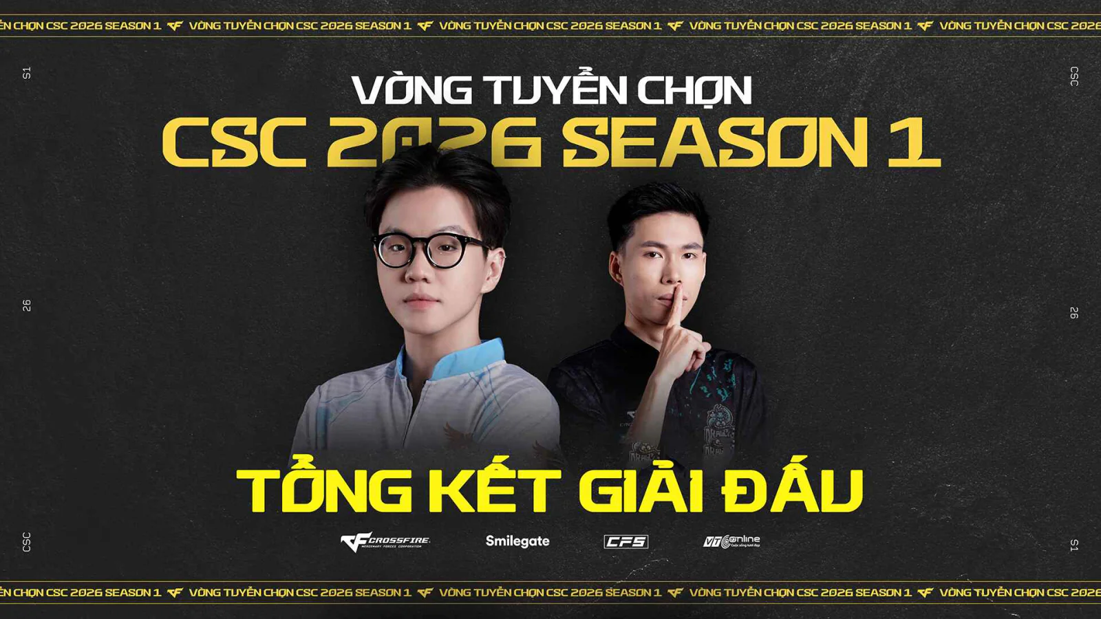 Tổng kết vòng tuyển chọn CSC 2026 mùa 1
