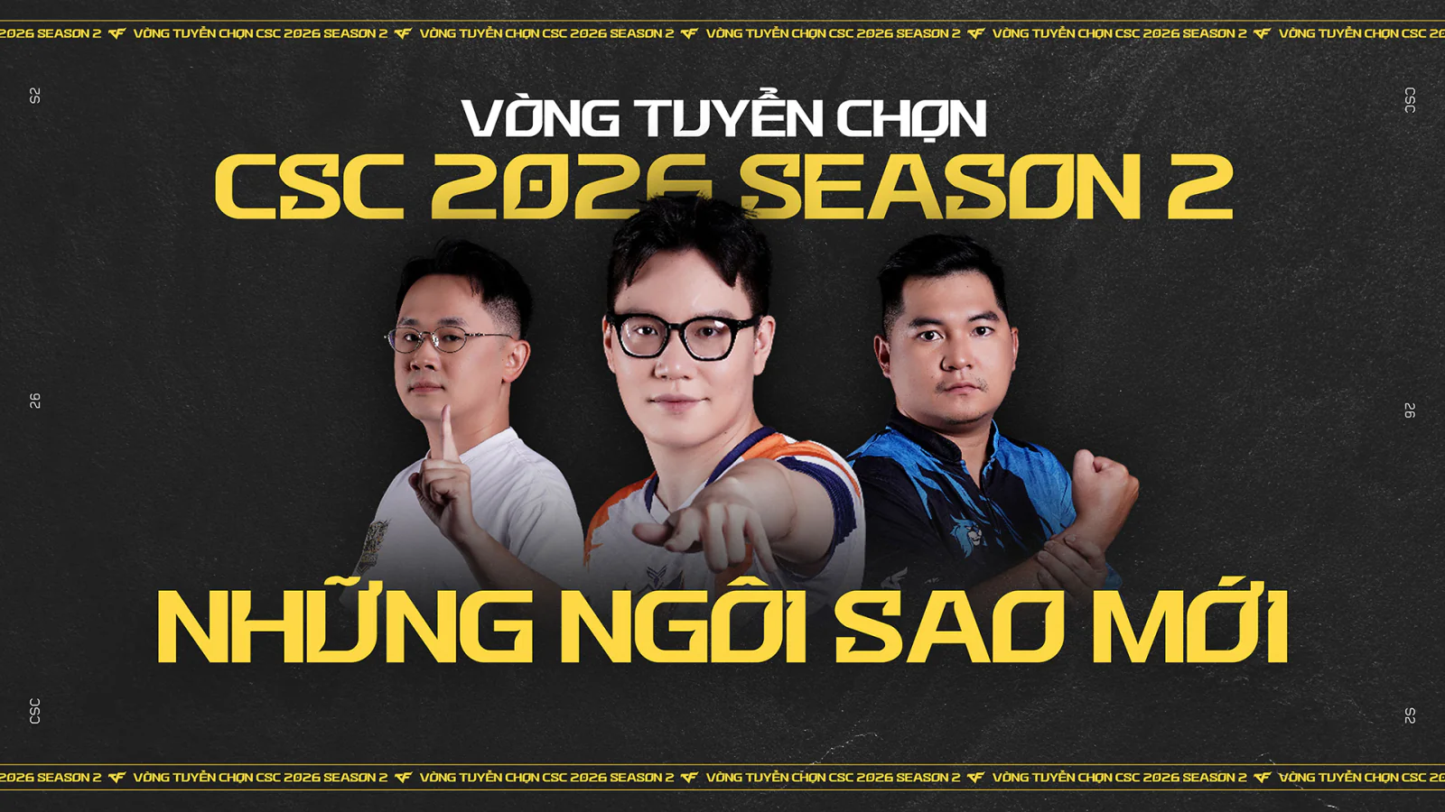 Nhiều cái tên sừng sỏ đã ghi danh CSC 2026 mùa 2