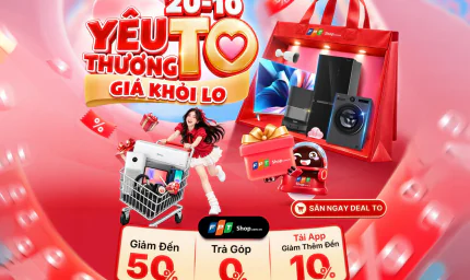 Đón Ngày phụ nữ Việt Nam, FPT Shop ưu đãi đến 50% cho sản phẩm công nghệ